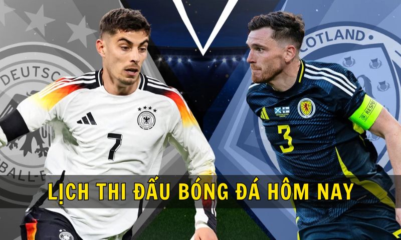 Lịch thi đấu bóng đá hôm nay