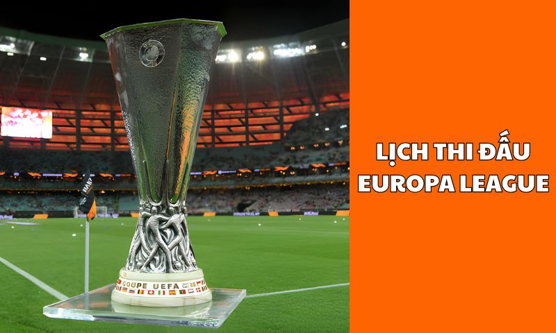 lịch thi đấu europa league